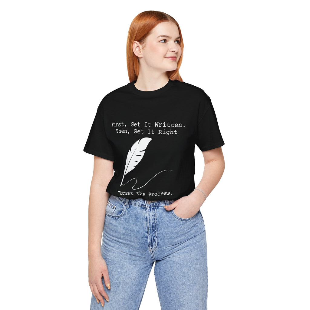 First, Get It Written. Then, Get It Right Writer Film Crew Tee