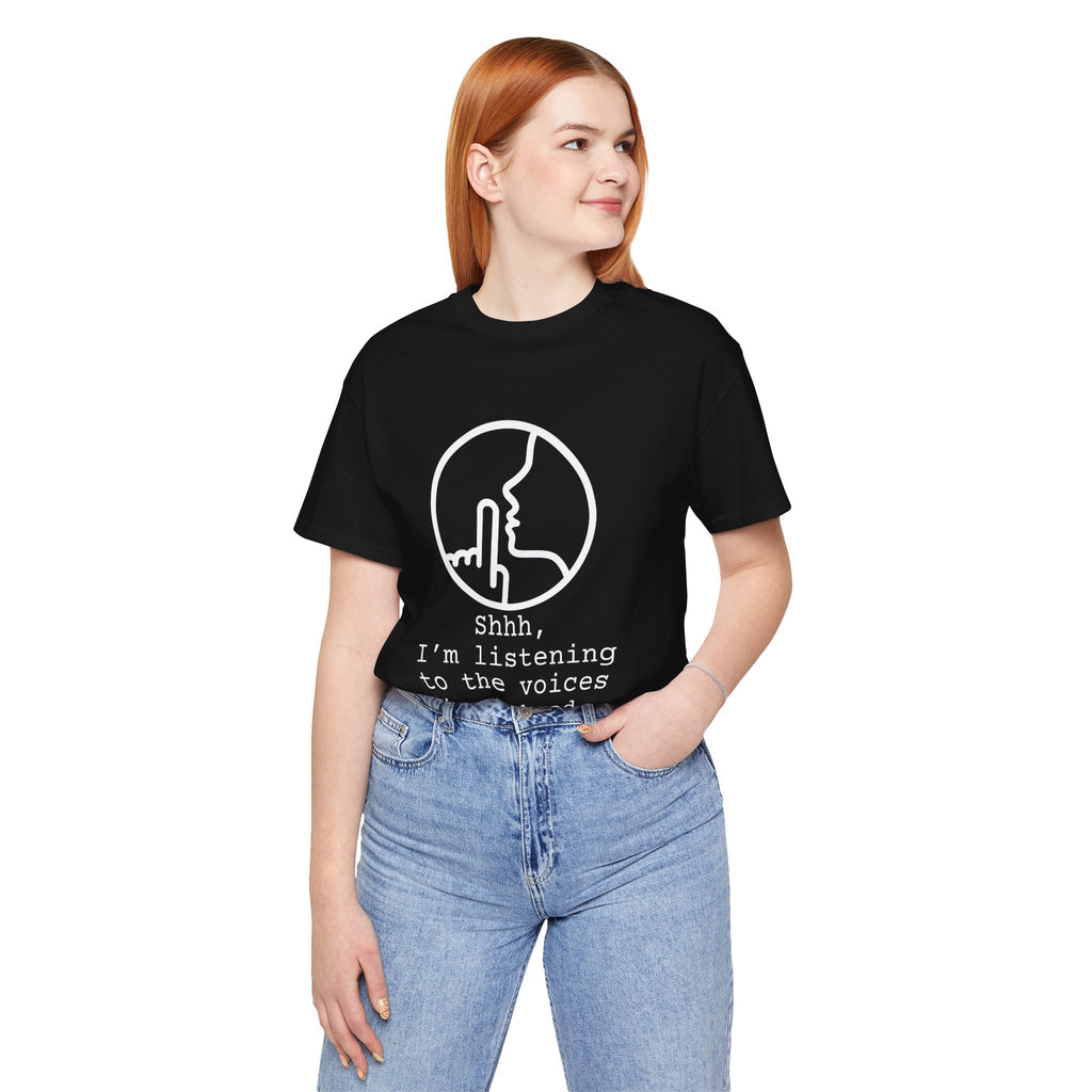 "Shhh, I'm Listening to the Voices in my Head Writer Film Crew Tee