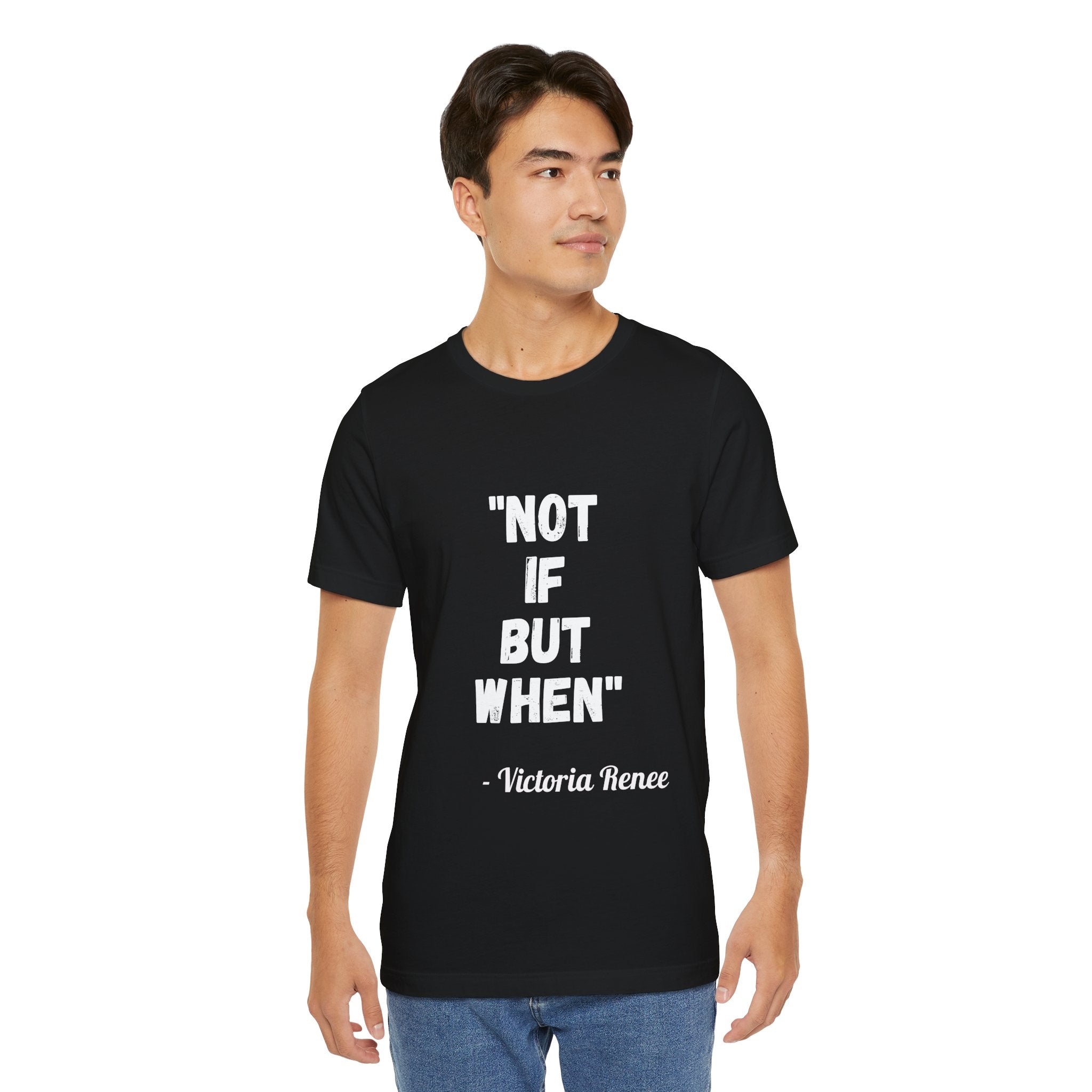 Not If But When... T-Shirt