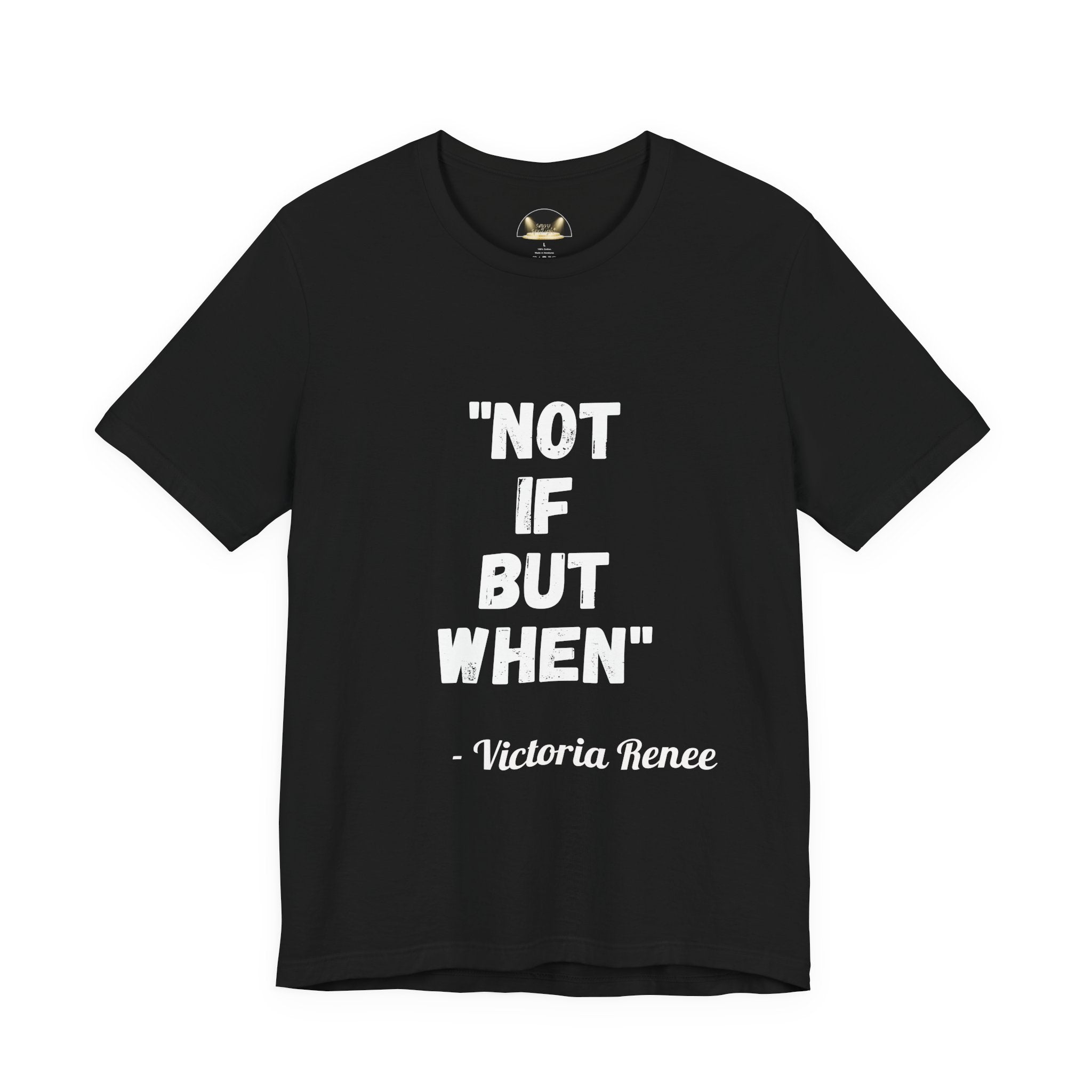 Not If But When... T-Shirt